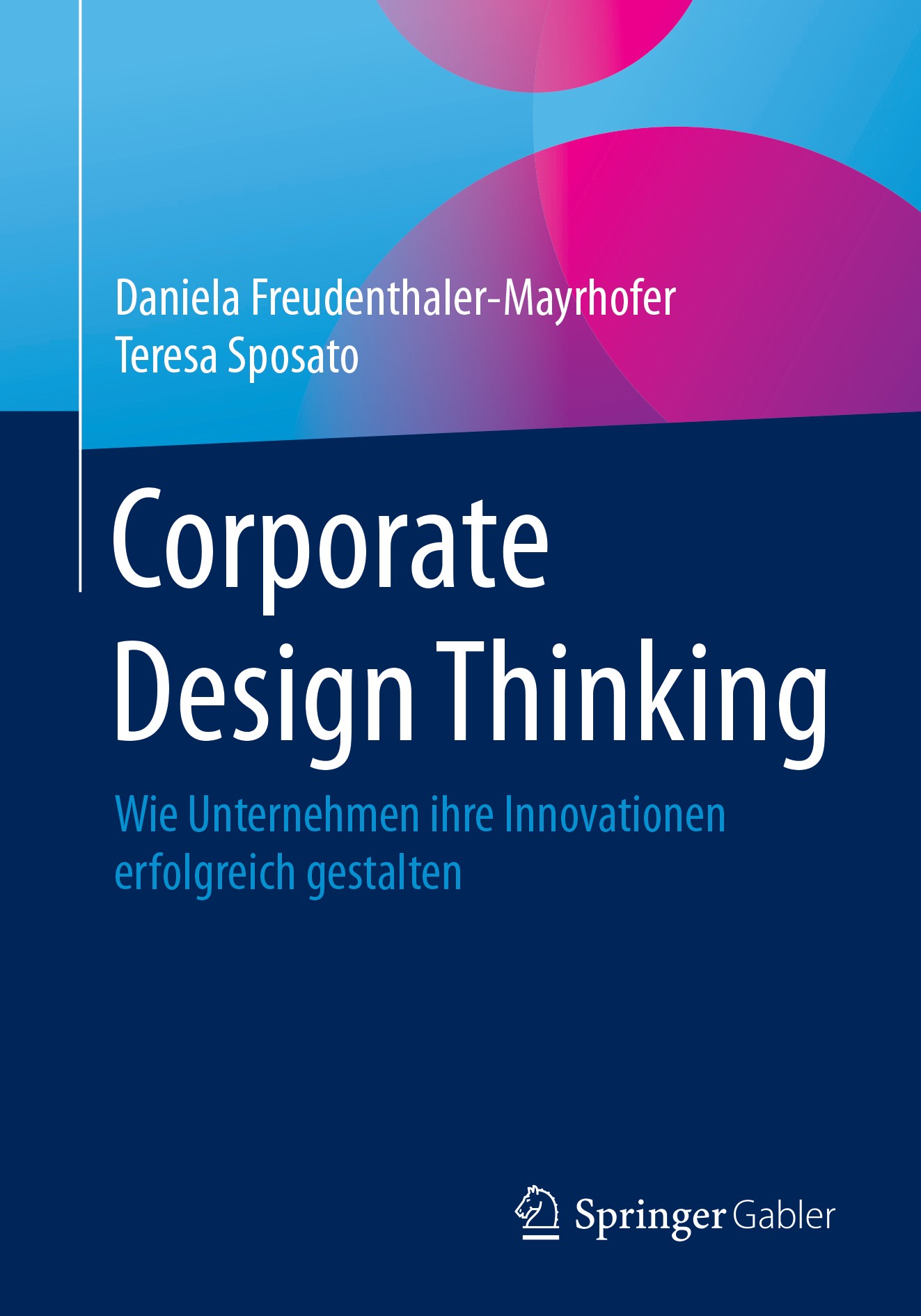 Corporate Design Thinking - Daniela Freudenthaler-Mayrhofer - E-Book