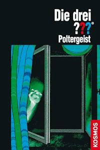 Die drei ??? Poltergeist (drei Fragezeichen) - André Marx - E-Book