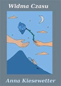 Widma czasu - Anna Kiesewetter - E-Book