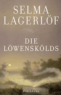 Die Löwenskölds - Selma  Lagerlöf - E-Book