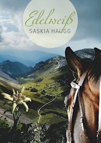 Edelweiß - Saskia Haugg - E-Book