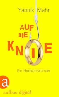 Auf die Knie - Yannik Mahr - E-Book