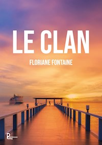 Le Clan - Floriane Fontaine - E-Book