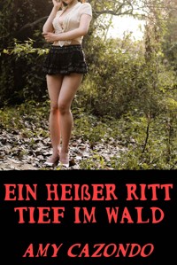 Ein heißer Ritt tief im Wald - Amy Cazondo - E-Book