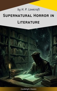 Supernatural Horror in Literature - Howard Phillips Lovecraft - E-Book