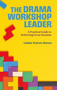 The Drama Workshop Leader - Linden Walcott-Burton - E-Book
