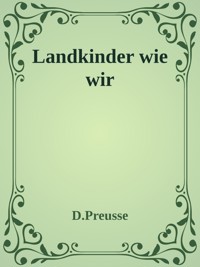 Landkinder wie wir - Dieter Preuße - E-Book