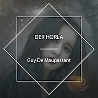 Der Horla - Guy de Maupassant - Hörbuch