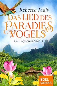 Das Lied des Paradiesvogels 3 - Rebecca Maly - E-Book