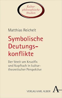 Symbolische Deutungskonflikte - Matthias Reichelt - E-Book