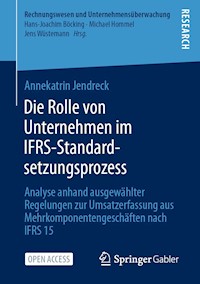 Die Rolle von Unternehmen im IFRS-Standardsetzungsprozess - Annekatrin Jendreck - kostenlos E-Book