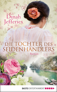 Die Tochter des Seidenhändlers - Dinah Jefferies - E-Book