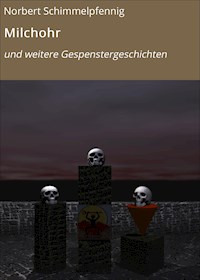 Milchohr - Norbert Schimmelpfennig - E-Book