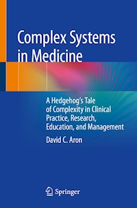 Complex Systems in Medicine - David C. Aron - E-Book