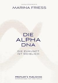 Die Alpha DNA -  - E-Book