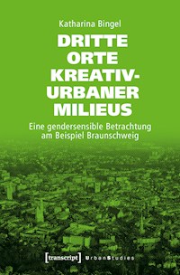 Dritte Orte kreativ-urbaner Milieus - Katharina Bingel - E-Book