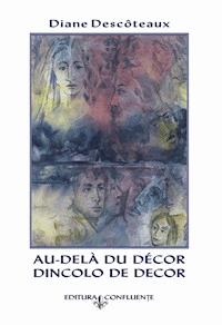 Au-delà du décor/Dincolo de decor - Diane Descôteaux - E-Book