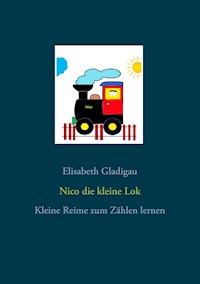 Nico die kleine Lok - Elisabeth Gladigau - E-Book