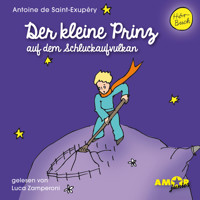 Der kleine Prinz auf dem Schluckaufvulkan - Der kleine Prinz, Band 3 (Ungekürzt) - Antoine de Saint-Exupery - Hörbuch