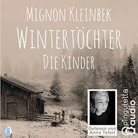 Wintertöchter. Die Kinder - Mignon Kleinbek - Hörbuch