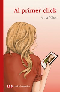 Al primer click - Anna Pólux - E-Book