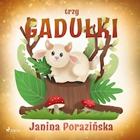 Trzy gadułki - Janina Porazinska - Hörbuch