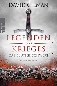 Legenden des Krieges: Das blutige Schwert - David Gilman - E-Book