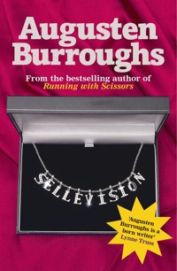 Sellevision - Augusten Burroughs - E-Book