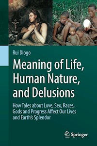 Meaning of Life, Human Nature, and Delusions - Rui Diogo - E-Book
