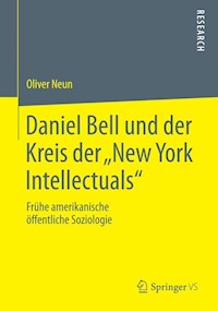 Daniel Bell und der Kreis der „New York Intellectuals“ - Oliver Neun - E-Book