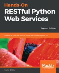 Hands-On RESTful Python Web Services - Gastón C. Hillar - E-Book