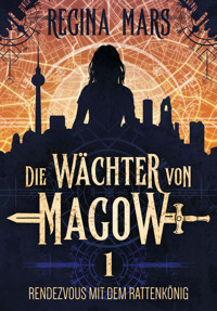 Rendezvous mit dem Rattenkönig - Regina Mars - E-Book
