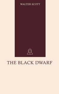 The Black Dwarf - Walter Scott - E-Book