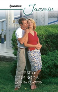 Deseos de boda - Donna Clayton - E-Book