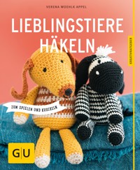 Lieblingstiere häkeln - Verena Woehlk Appel - E-Book
