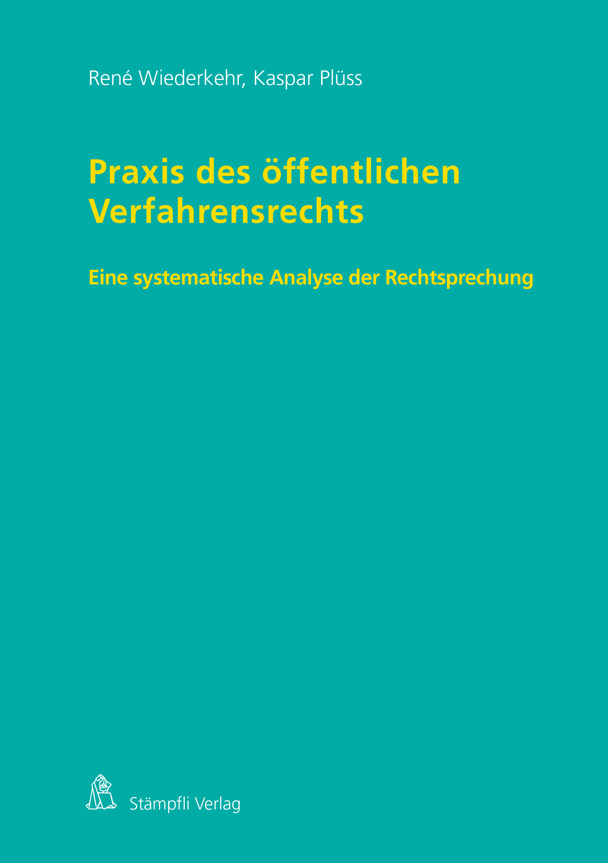 Praxis des öffentlichen Verfahrensrechts - René Wiederkehr - E-Book