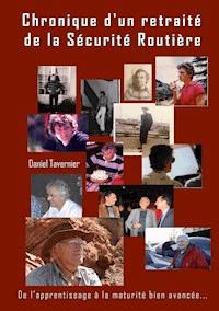 Chronique d'un retraité de la Sécurité Routière - Daniel Tavernier - E-Book