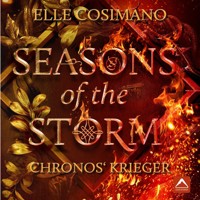 Chronos Krieger - Seasons of the Storm, Band 2 (ungekürzt) - Elle Cosimano - Hörbuch