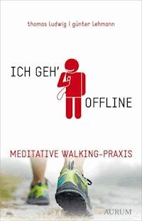 Ich geh' offline - Günter Lehmann - E-Book