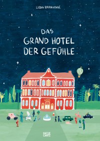 Das Grand Hotel der Gefühle - Lidia Branković - E-Book