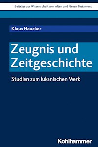 Zeugnis und Zeitgeschichte - Klaus  Haacker - E-Book