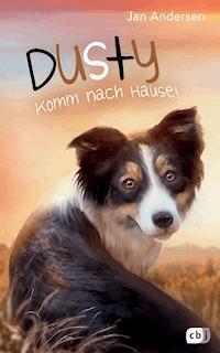 Dusty - Komm nach Hause! - Jan Andersen - E-Book
