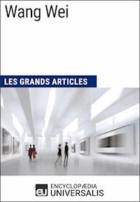 Wang Wei - Encyclopaedia Universalis - E-Book