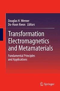Transformation Electromagnetics and Metamaterials -  - E-Book
