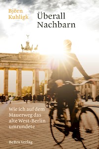Überall Nachbarn - Björn Kuhligk - E-Book
