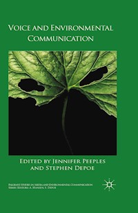 Voice and Environmental Communication - Stephen Depoe - E-Book