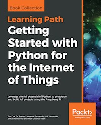 Getting Started with Python for the Internet of Things - Tim Cox - E-Book