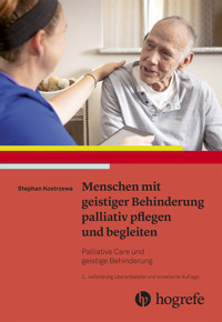 Menschen mit geistiger Behinderung palliativ pflegen und begleiten - Stephan Kostrzewa - E-Book
