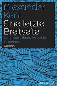 Eine letzte Breitseite - Alexander Kent - E-Book