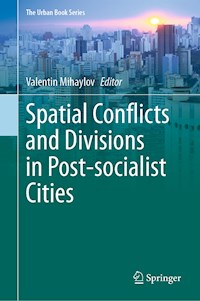 Spatial Conflicts and Divisions in Post-socialist Cities -  - E-Book